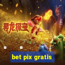 bet pix gratis